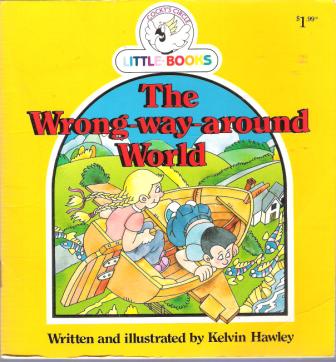 The Wrong Way Around World : Cocky\'s Circle Little Books : Kid\'s